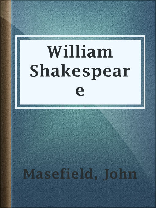 Title details for William Shakespeare by John Masefield - Available